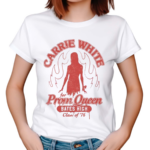 Zavvi Carrie White For Prom Queen Bates High Class Of 76 Shirt