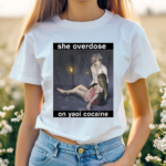 She Overdose On Yaoi Cocaine Shirt