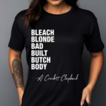 Jasmineforus Bleach Blonde Bad Built Butch Body A Crockett Clapback Shirt