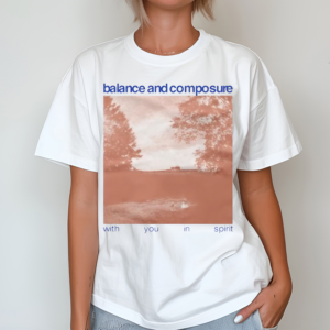 Balance And Composure With You In Spirit Shirt