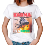 Karma Is A Bitch Helicopter carrying Iranian President Raisi Crashes Shirt