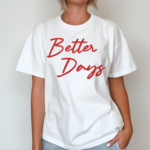 Jayson Tatum Better Days Shirt