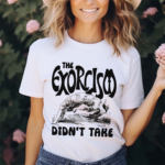 The Exorcism Didn’t Take 2024 Shirt