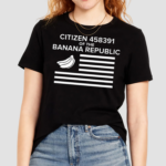 Citizen Of The Banana Republic Shirt