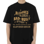 Rep Jasmine Crockett Bleach Blonde Bad Built Butch Body Clap Black Queen Shirt