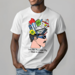 Let Me Access My Dad A Base Shirt