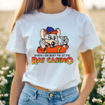 When I Die Bury Me At The Rat Casino Shirt