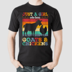 Goat And Chickens Just A Girl Who Loves Shirt