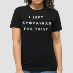 Elon Musk Wearing I Left Kyovashad For This Shirt