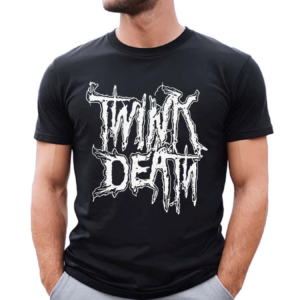 Twink Death Metal 2024 Shirt