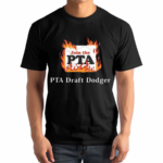 Join The Pta Pta Draft Dodger Shirt