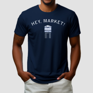 Hey Market Shirt