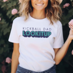 Kickball Dad LOOKITUP 2024 Shirt