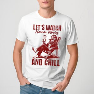 Lets Watch Horror Movies and Chill Retro Halloween Shirt