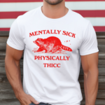 Racoon Mentally Sick Physically Thicc Shirt