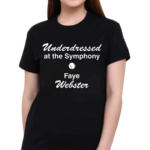 Underdressed At The Symphony Tennis Faye Webster Shirt