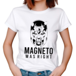 X Men 97 Magneto Was Right Marvel Shirt