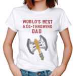 World Is Best Axe Throwing Dad 2024 Shirt