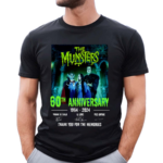 The Munsters 60th Anniversary 1964 2024 Thank You For The Memories Shirt