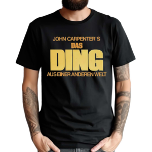 John CarpenterS Das Ding Aus Einer Anderen Welt Shirt