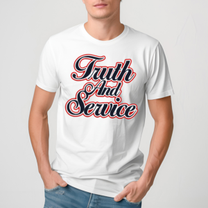 Truth And Service Shirt