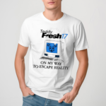 Computer Teddy Fresh 17 On My Way To Escape Reality Shirt