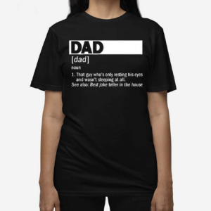 Dad Definition Noun That Guy Whos Only Resting His Eyes Shirt