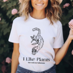 I Like Plants That Make Me Hallucinate 2024 Shirt