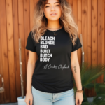 Jasmineforus Bleach Blonde Bad Built Butch Body A Crockett Clapback Shirt