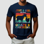 Goat And Chickens Just A Girl Who Loves Shirt