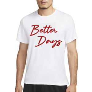 Jayson Tatum Better Days Shirt