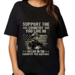 Clint Eastwood Support The Country You Live In or Live In The Country You Support 2024 Shirt