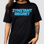 Zynstant Regret 2024 Shirt