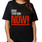 Warren Kinsella Bring Them Home Now 2024 Shirt