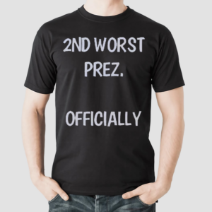 2ND Worst Prez Officially Arthur Schopenhauer Shirt