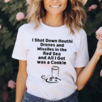 I Shot Down Houthi Drones And Missiles In The Red Sea And All I Got Was A Cookie Shirt