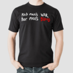 Wack100 Rich Mans War Poor Mans Blood Shirt