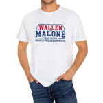 Wallen And Malone Team Work Makes The Dream Work Shirt