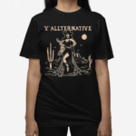 Elrayartist Y’Allternative Cowgirl 2024 Shirt