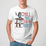 American Women Chill The Fourth Out Shirt