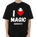 I Love Magic Mondays Shirt