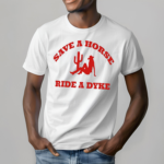 Cowgirl Save A Horse Ride A Dyke Shirt