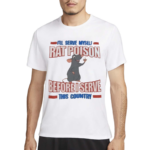 Mouse I Will Serve Myself Rat Poison Before I Serve This Country 2024 Shirt