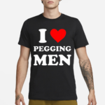 I Love Pegging Men Shirt