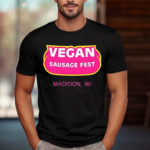 Vegan Sausage Fest Madison Wi 2024 Shirt