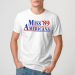 Miss Americana '89 Shirt