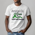 Amicae Go Green For Mental Health Awareness Shirt