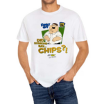 Family Guy Did Someone Say Chips Shirt