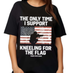 Tom MacDonald The Only Time I Support Kneeling For The Flag 2024 Shirt