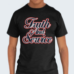 Truth And Service Shirt